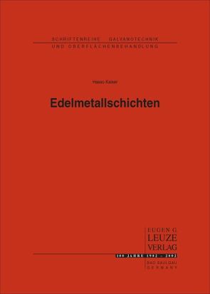 Edelmetallschichten von Kaiser,  Hasso