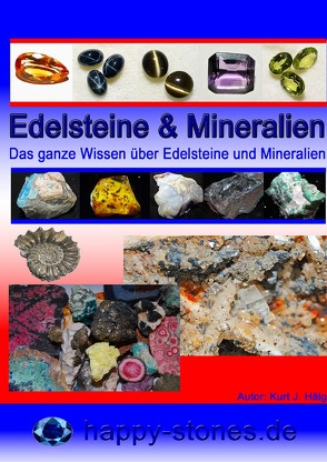 Edelsteine und Mineralien von Hälg,  Kurt Josef