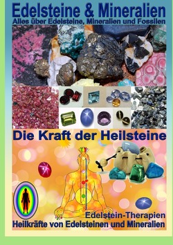 Edelsteine und Mineralien, Heilsteine von Hälg,  Kurt Josef