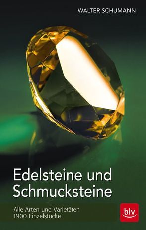 Edelsteine und Schmucksteine von Schumann,  Walter