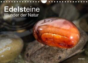 Edelsteine. Wunder der Natur (Wandkalender 2023 DIN A4 quer) von calmbacher,  Christiane