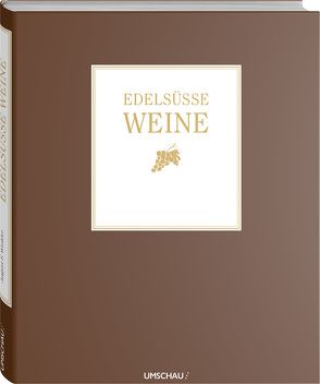 Edelsüße Weine von Winkler,  August F