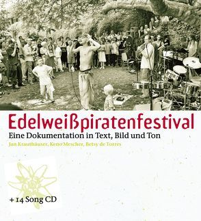 Edelweißpiratenfestival von de Torres,  Betsy, Krauthäuser,  Jan, Mescher,  Keno