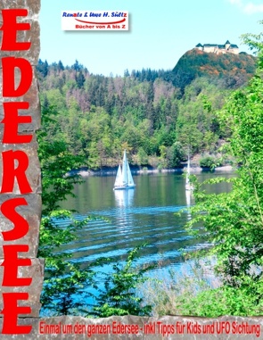 EDERSEE – Einmal um den ganzen Edersee – inkl. Tipps für Kids und UFO Sichtung von Sültz,  Renate, Sültz,  Uwe H.