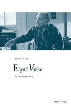 Edgard Varèse von Nanz,  Dieter A.