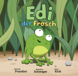 Edi der Frosch von Schwager,  Benjamin