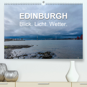 EDINBURGH. Blick. Licht. Wetter. (Premium, hochwertiger DIN A2 Wandkalender 2021, Kunstdruck in Hochglanz) von Creutzburg,  Jürgen