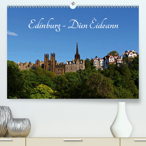 Edinburgh – Dùn Èideann (Premium, hochwertiger DIN A2 Wandkalender 2021, Kunstdruck in Hochglanz) von Schauer,  Petra