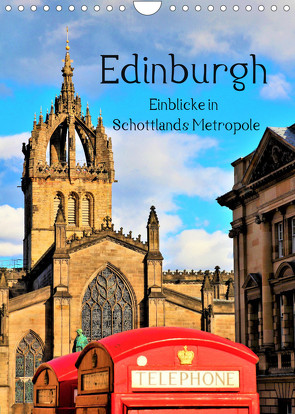 Edinburgh – Einblicke in Schottlands Metropole (Wandkalender 2023 DIN A4 hoch) von Leithold,  Markus