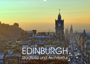 EDINBURGH Stadtbild und Architektur (Wandkalender 2023 DIN A2 quer) von Creutzburg,  Jürgen