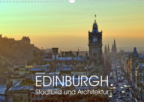 EDINBURGH Stadtbild und Architektur (Wandkalender 2023 DIN A3 quer) von Creutzburg,  Jürgen