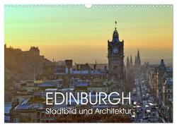 EDINBURGH Stadtbild und Architektur (Wandkalender 2024 DIN A3 quer), CALVENDO Monatskalender von Creutzburg,  Jürgen