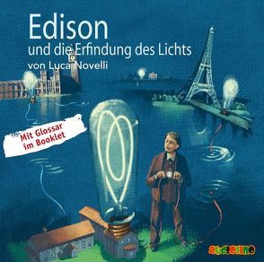 Edison und die Erfindung des Lichts von Kaempfe,  Peter, Mues,  Dietmar, Novelli,  Luca