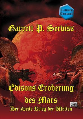 Edisons Eroberung des Mars von Müller,  Wilko, Serviss,  Garrett P.