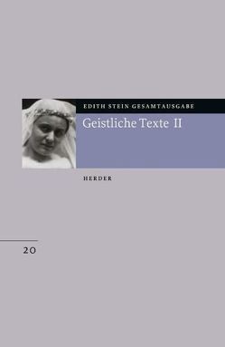 Edith Stein Gesamtausgabe / D: Schriften zu Mystik und Spiritualität von Binggeli,  Sophie, Dobhan,  Ulrich, Neyer,  Maria A, Stein,  Edith