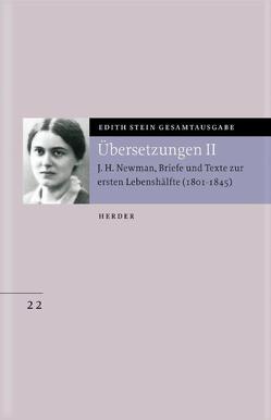 Edith Stein Gesamtausgabe / Übersetzung von John Henry Newman, Briefe und Texte zur ersten Lebenshälfte (1801-1845) von Gerl-Falkovitz,  Hanna B, Stein,  Edith