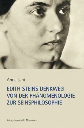 Edith Steins Denkweg von der Phänomenologie zur Seinsphilosophie von Jani,  Anna