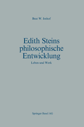 Edith Steins philosophische Entwicklung von Imhof,  B.W.