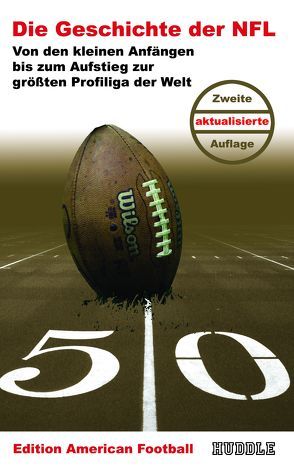 Edition American Football 1: Die Geschichte der NFL von Hoch,  Dieter, Korber,  Holger, Ladwig,  Dirk