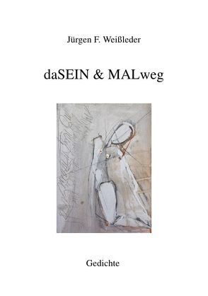 Edition Zweiklang / daSEIN & MALweg von Weißleder,  Jürgen Friedrich