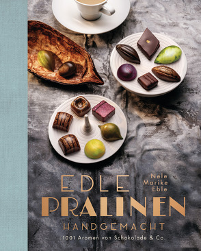 Edle Pralinen handgemacht von Eble,  Nele Marike