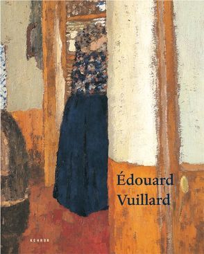 Edouard Vuillard von Jacob-Friesen,  Holger, Krämer,  Felix, Perucchi-Petri,  Ursula, Reuter,  Astrid, Rogger,  André, Röver-Kann,  Anne