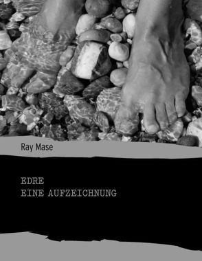 Edre – Eine Aufzeichnung von Mase,  Ray