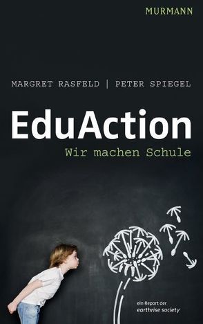 EduAction von Rasfeld,  Margret, Spiegel,  Peter