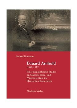 Eduard Arnhold (1849-1925) von Dorrmann,  Michael