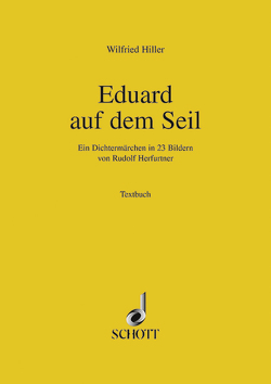 Eduard auf dem Seil von Hiller,  Wilfried