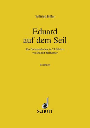 Eduard auf dem Seil von Hiller,  Wilfried