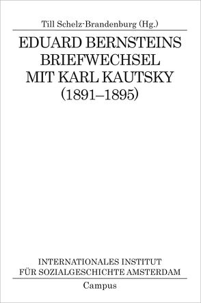 Eduard Bernsteins Briefwechsel mit Karl Kautsky (1891-1895) von Schelz-Brandenburg,  Till