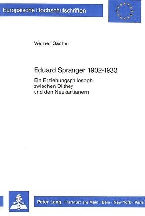 Eduard Spranger 1902 – 1933 von Sacher,  Werner