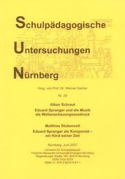 Eduard Spranger und die Musik als Weltanschauungsausdruck. von Sacher,  Werner, Schraut,  Alban, Stubenvoll,  Matthias