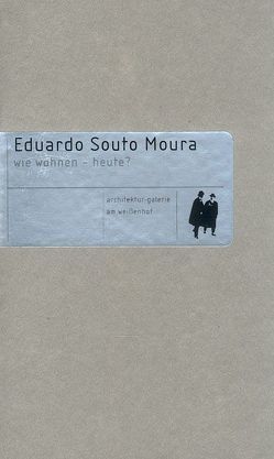 Eduardo Souto Moura von Architekturgalerie am Weißenhof