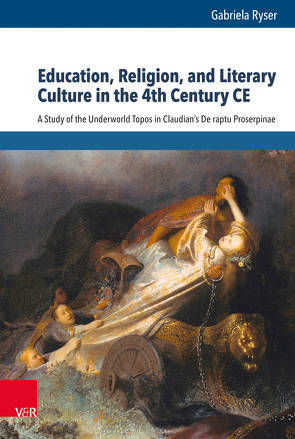 Education, Religion, and Literary Culture in the 4th Century CE von Ryser,  Gabriela