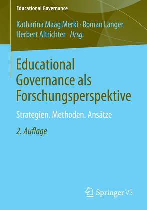 Educational Governance als Forschungsperspektive von Altrichter,  Herbert, Langer,  Roman, Maag Merki,  Katharina