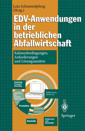 EDV-Anwendungen in der betrieblichen Abfallwirtschaft von Schimmelpfeng,  Lutz