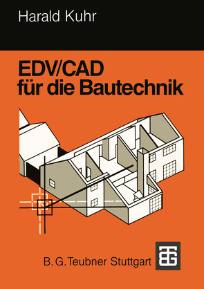 EDV/CAD für die Bautechnik von Kuhr,  Harald