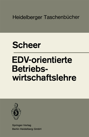 EDV-orientierte Betriebswirtschaftslehre von Scheer,  A.W.