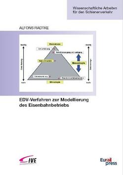 EDV-Verfahren zur Modellierung des Eisenbahnbetriebs von Radtke,  Alfons