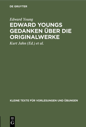 Edward Youngs Gedanken über die Originalwerke von Jahn,  Kurt, Richardson,  Samuel, Teubern,  H. E. von, Young,  Edward