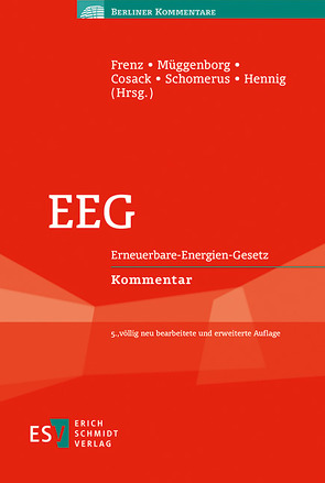 EEG von Abel,  Malte, Altenschmidt,  Stefan, Boemke,  Maximilian, Bredow,  Hartwig Freiherr von, Burgwinkel,  Paul, Cosack,  Tilman, Ekardt,  Felix, Franke,  Peter, Frenz,  Walter, Hennig,  Bettina, Herms,  Manuela, Herz,  Steffen, Hilbert,  Marc, Hoffmann,  Burkhard, Leutritz,  Stephanie, Maly,  Christian, Meister,  Moritz, Müggenborg,  Hans-Jürgen, Oppen,  Margarete von, Posser,  Herbert, Preuße,  Axel, Quicker,  Peter, Reins,  Leonie, Richter,  Christoph, Schomerus,  Thomas, Tüngler,  Stefan, Valentin,  Florian, Weiß,  Ernst-Günter, Wolfshohl,  Philipp Leander, Würtele,  Michael