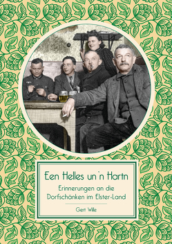 Een Helles un ’n Hartn von Wille,  Gert