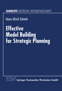 Effective Model Building for Strategic Planning von Schmitt,  Heinz-Ulrich