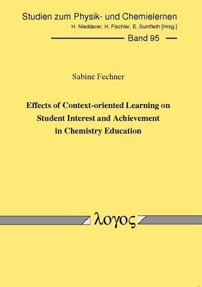 Effects of Context-oriented Learning on Student Interest and Achievement in Chemistry Education von Fechner,  Sabine