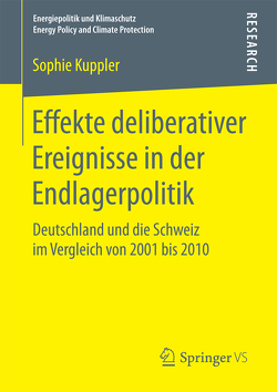 Effekte deliberativer Ereignisse in der Endlagerpolitik von Kuppler,  Sophie