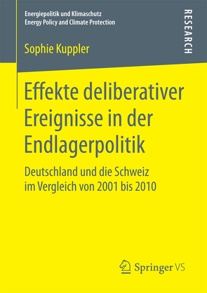 Effekte deliberativer Ereignisse in der Endlagerpolitik von Kuppler,  Sophie