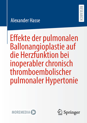 Effekte der pulmonalen Ballonangioplastie auf die Herzfunktion bei inoperabler chronisch thromboembolischer pulmonaler Hypertonie von Hasse,  Alexander