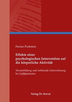 Effekte einer psychologischen Intervention auf die körperliche Aktivität von Pochstein,  Florian